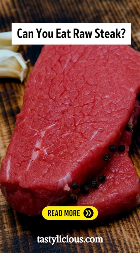 can you eat raw steak|dangers of eating raw steak.
